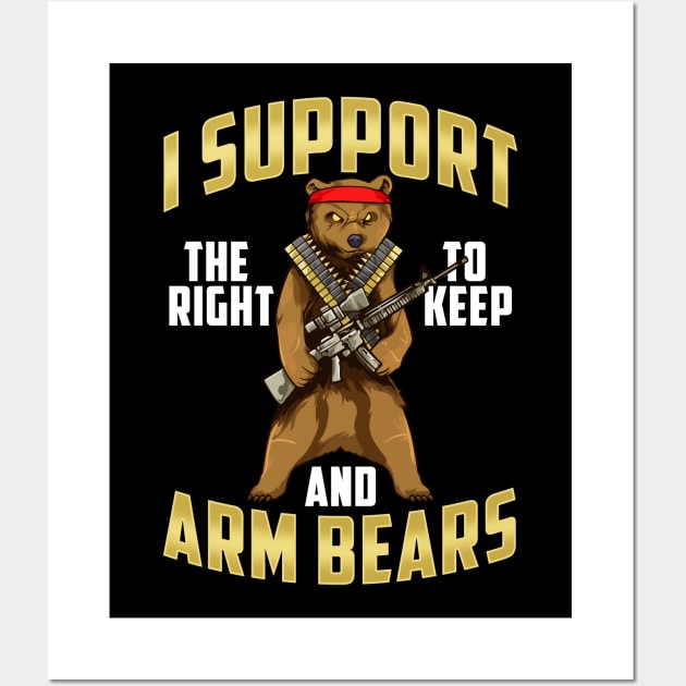 Funny I Support The Right To Arm Bears Gun Pun Wall Art by theperfectpresents